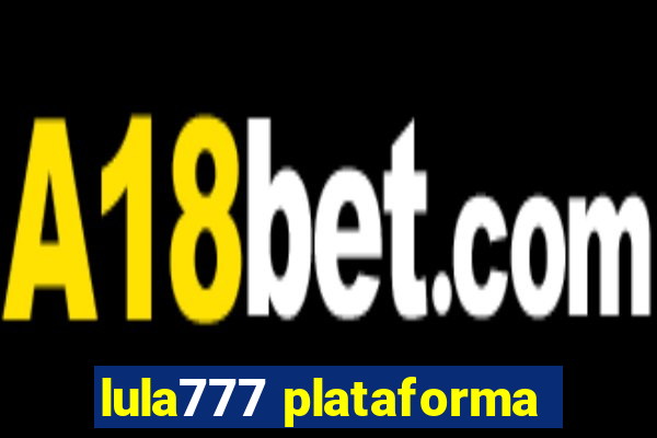 lula777 plataforma